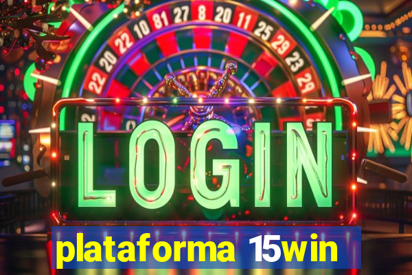 plataforma 15win